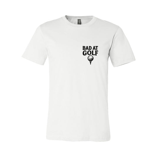 Bad at Golf Tee