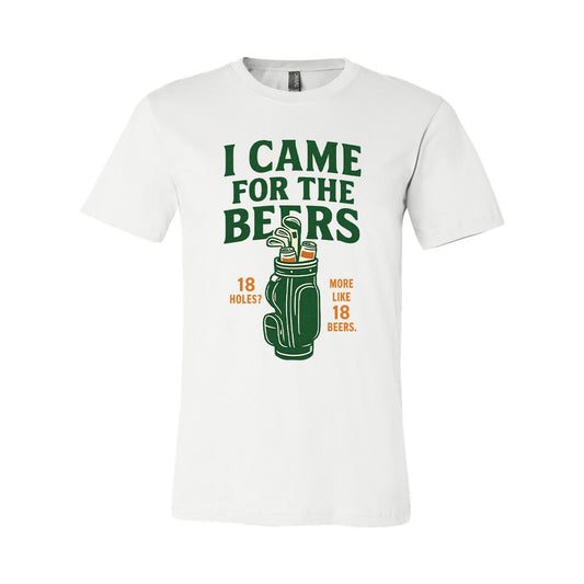 “I Came for the Beers” Tee